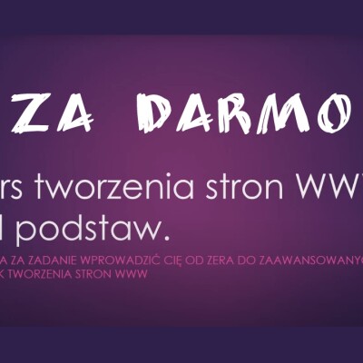 Darmowy kurs tworzenia stron WWW od podstaw!