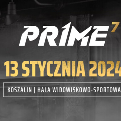 Prime Show MMA 7! Karta walk, oraz wszystkie informacje gdzie oglądać!