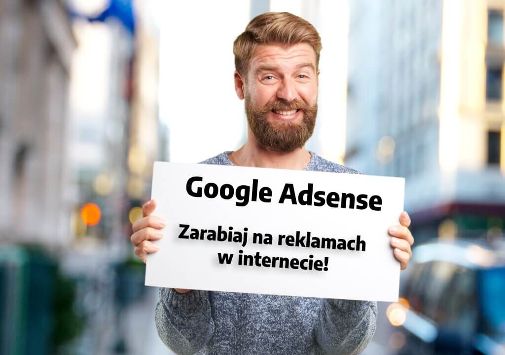 Jak działa google adsense? Czy można zarobić na reklamach?